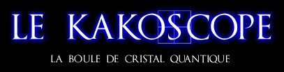 le kakoScope:  la boule de cristal quantique